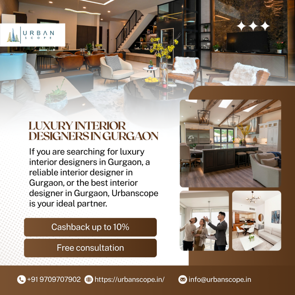 Luxury Interior Designers in Gurgaon | Best Interior Designer in Gurgaon – Urbanscope.
